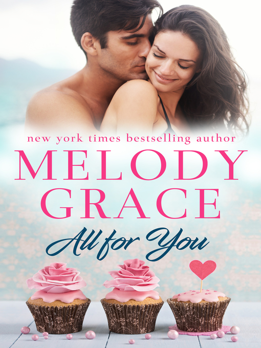 Title details for All for You by Melody Grace - Wait list